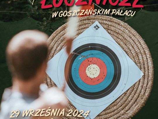 Chcesz postrzelać z łuku?