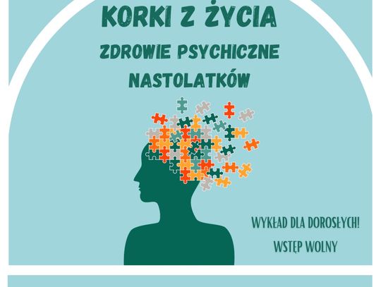Komunikacja i budowanie relacji z nastolatkiem - wykład dla rodziców