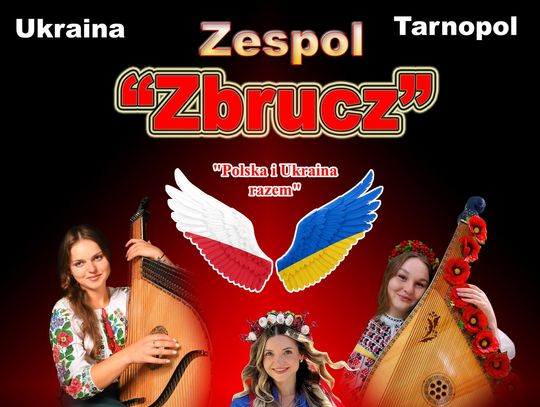 Wystąpi zespół Zbrucz z Tarnopola Wystąpi zespół Zbrucz z Tarnopola