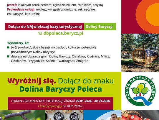 Ruszył nabór do prestiżowego znaku Dolina Baryczy Poleca! Zgłoś swój produkt do 30 stycznia Ruszył nabór do prestiżowego znaku Dolina Baryczy Poleca! Zgłoś swój produkt do 30 stycznia
