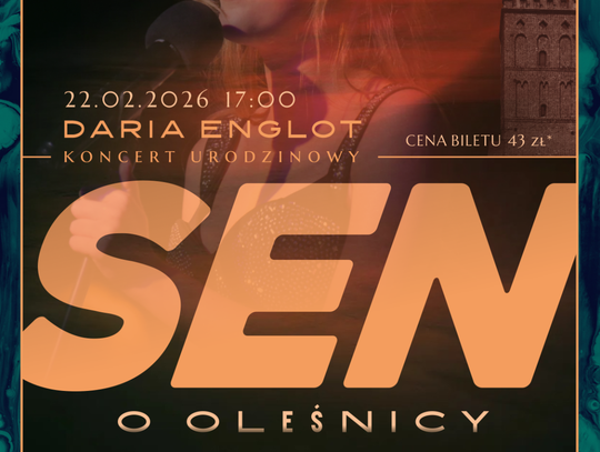 Koncert urodzinowy ,,Sen o Oleśnicy” - Daria Englot i Jan Jakub Dubowski
