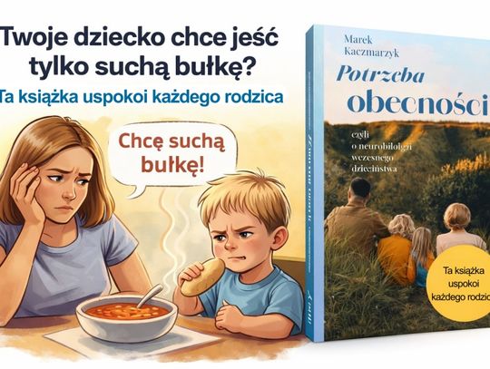 Dlaczego Twój 4-latek woli suchą bułkę od zupki? Neurobiolog ujawnia prawdę, która zmieni Twoje rodzicielstwo