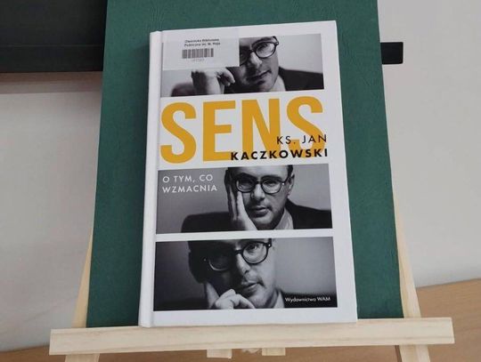 Biblioteka poleca "Rozważania" ks. Kaczkowskiego