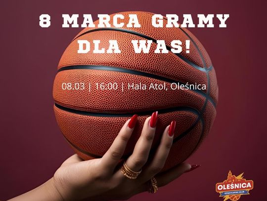 Koszykarze grają dla Pań! 8 marca – niespodzianki z okazji Dnia Kobiet