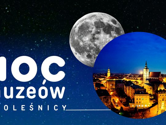 Noc Muzeów 2026 w Oleśnicy. Jedna noc, dziesiątki atrakcji i miejsca, których na co dzień nie zobaczysz