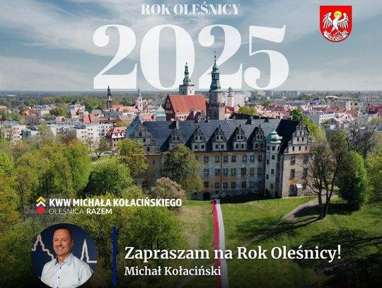 Kandydat na burmistrza zaprasza na "Rok Oleśnicy"