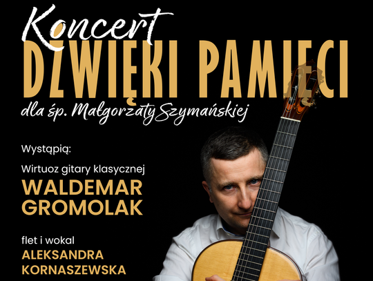 "Dźwięki Pamięci” dla śp. Małgorzaty Szymańskiej. Wyjątkowy koncert w murach kościoła