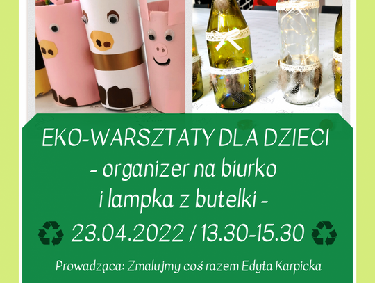 Eko-warsztaty dla dzieci - organizer na biurko i lampka z butelki