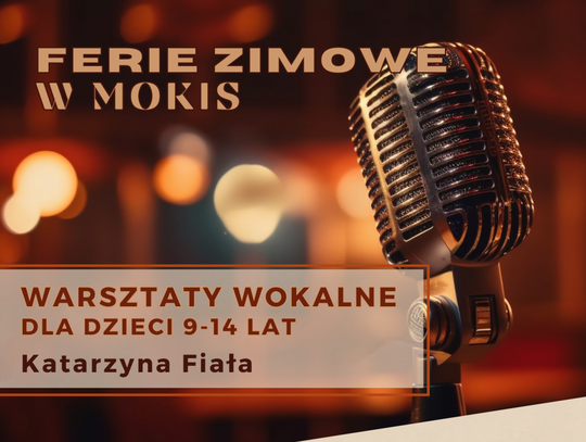 Ferie zimowe w MOKiS. Bezpłatne warsztaty wokalne dla dzieci
