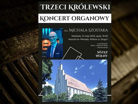III Królewski Koncert Organowy Michała Szostaka