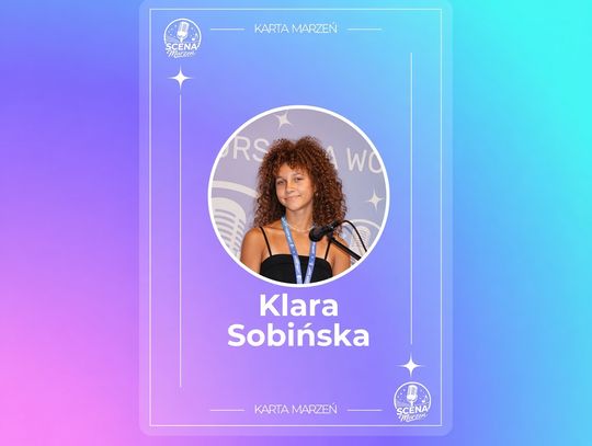 Klara Sobińska pierwszą finalistką Sceny Marzeń!