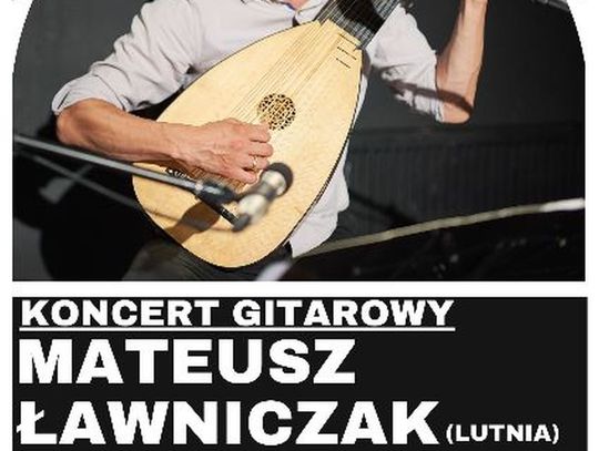  Koncert Mateusza Ławniczaka i uczniów Państwowej Szkoły Muzycznej w Oleśnicy