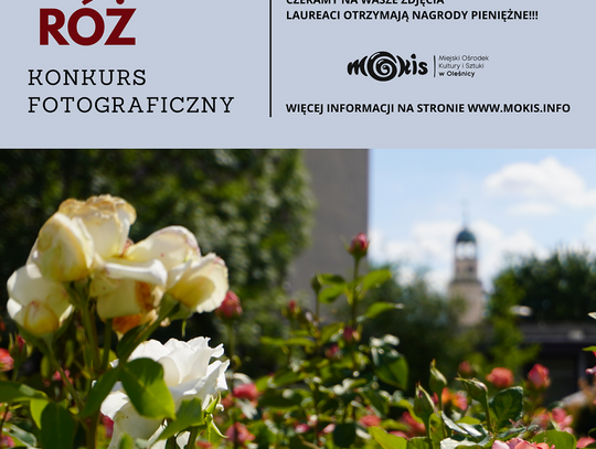 MOKiS zaprasza do udziału w konkursie fotograficznym "Oleśnica Miastem Róż"