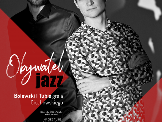 "Obywatel jazz" - Bolewski i Tubis grają Ciechowskiego