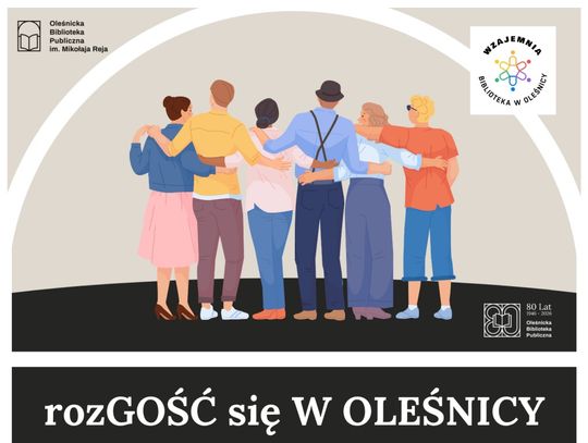 Oleśnicka biblioteka zaprasza na cykliczne spotkania grupy "rozGOŚĆ się W OLEŚNICY"