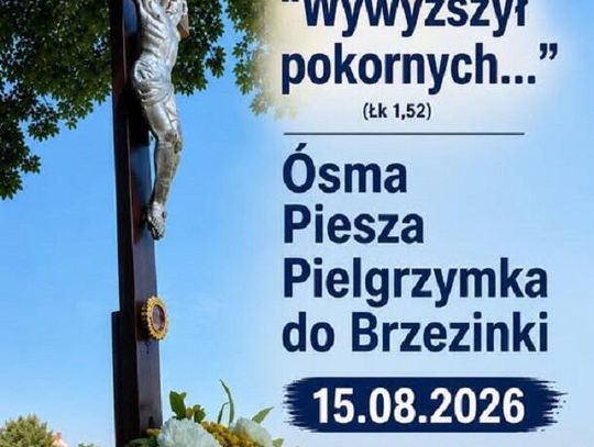 Ósma Piesza Pielgrzymka do Brzezinki. Do przejścia będzie 15 km