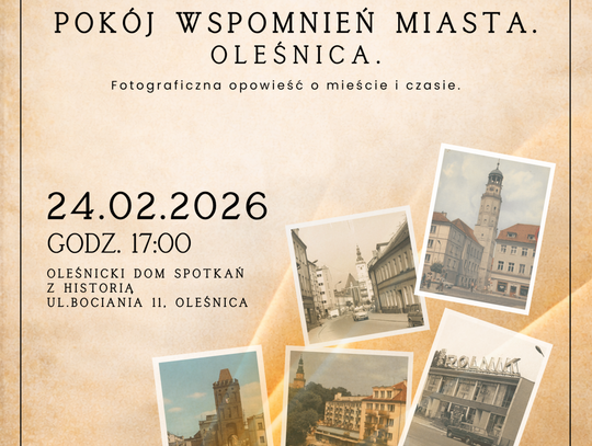 „Pokój wspomnień miasta. Oleśnica” – wyjątkowa fotograficzna podróż w czasie „Pokój wspomnień miasta. Oleśnica” – wyjątkowa fotograficzna podróż w czasie