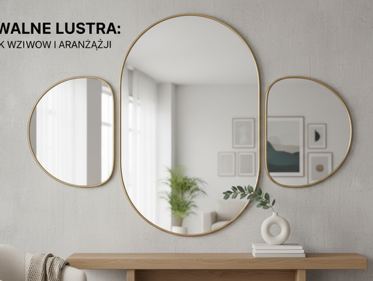 Półowalne Lustra: Poradnik Wyboru i Aranżacji