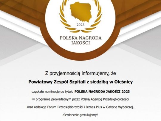 Powiatowy Zespół Szpitali w Oleśnicy uzyskał nominację do tytułu Polska Nagroda Jakości 2023