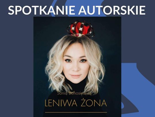 Spotkanie autorskie z Sonią Bohosiewicz w Dziadowej Kłodzie