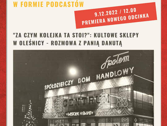 Stara Oleśnica, czyli za czym kolejka ta stoi? (PODCAST)