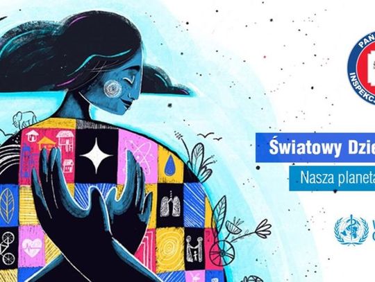 Światowy Dzień Zdrowia - ,,Nasza planeta, nasze zdrowie”