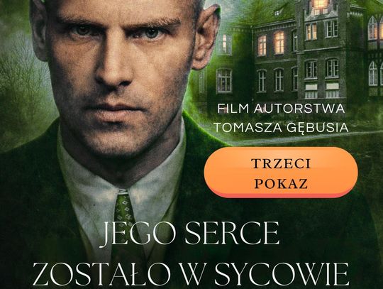 Trzeci pokaz - "Jego serce zostało w Sycowie" powraca