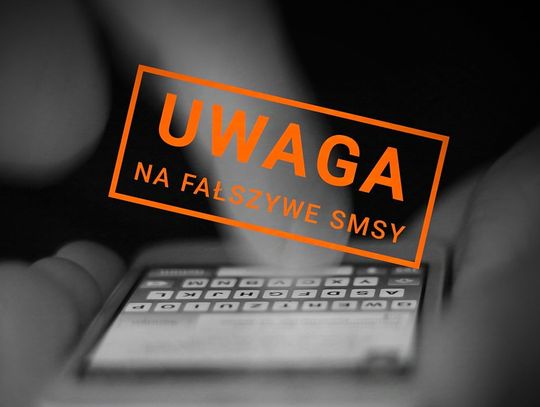 Uwaga, fałszywe SMS-y!