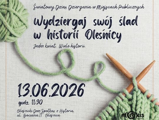 Wydziergaj swój ślad w historii Oleśnicy. Wyjątkowe spotkanie w Oleśnickim Domu Spotkań z Historią