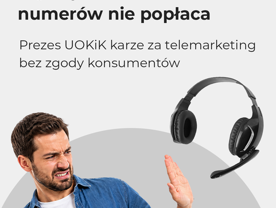 Wykręcanie takich numerów nie popłaca. Prezes UOKiK karze za telemarketing bez zgody konsumentów