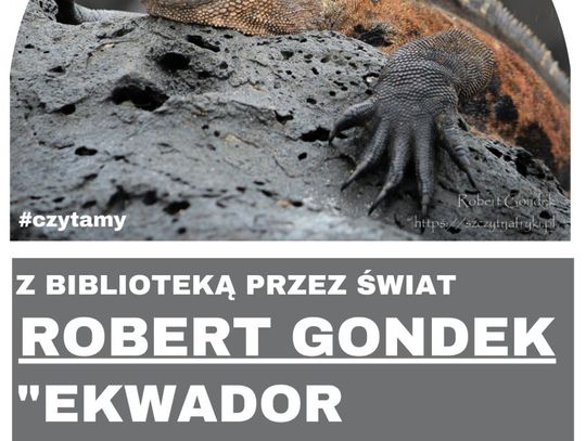 Z Biblioteką przez świat - Robert Gondek "Ekwador i Galapagos"