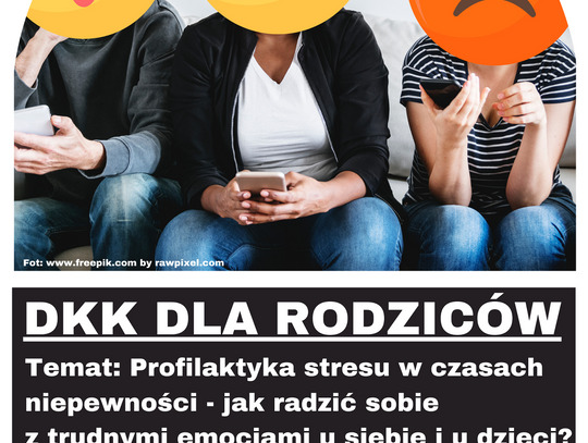 Zapraszamy na kolejne spotkanie w ramach "DKK dla Rodziców" 
