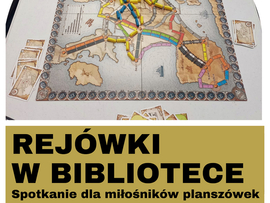 Zapraszamy na "Rejówki w bibliotece" wszystkich miłośników planszówek