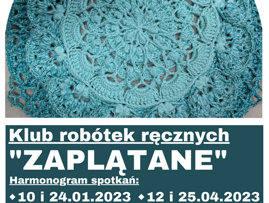 Zapraszamy na spotkania Klubu Robótek Ręcznych "Zaplątane"