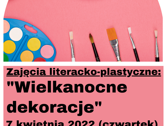 Zaproszenie na wielkanocne zajęcia literacko-plastyczne "Pod Sową" w Oleśnicy