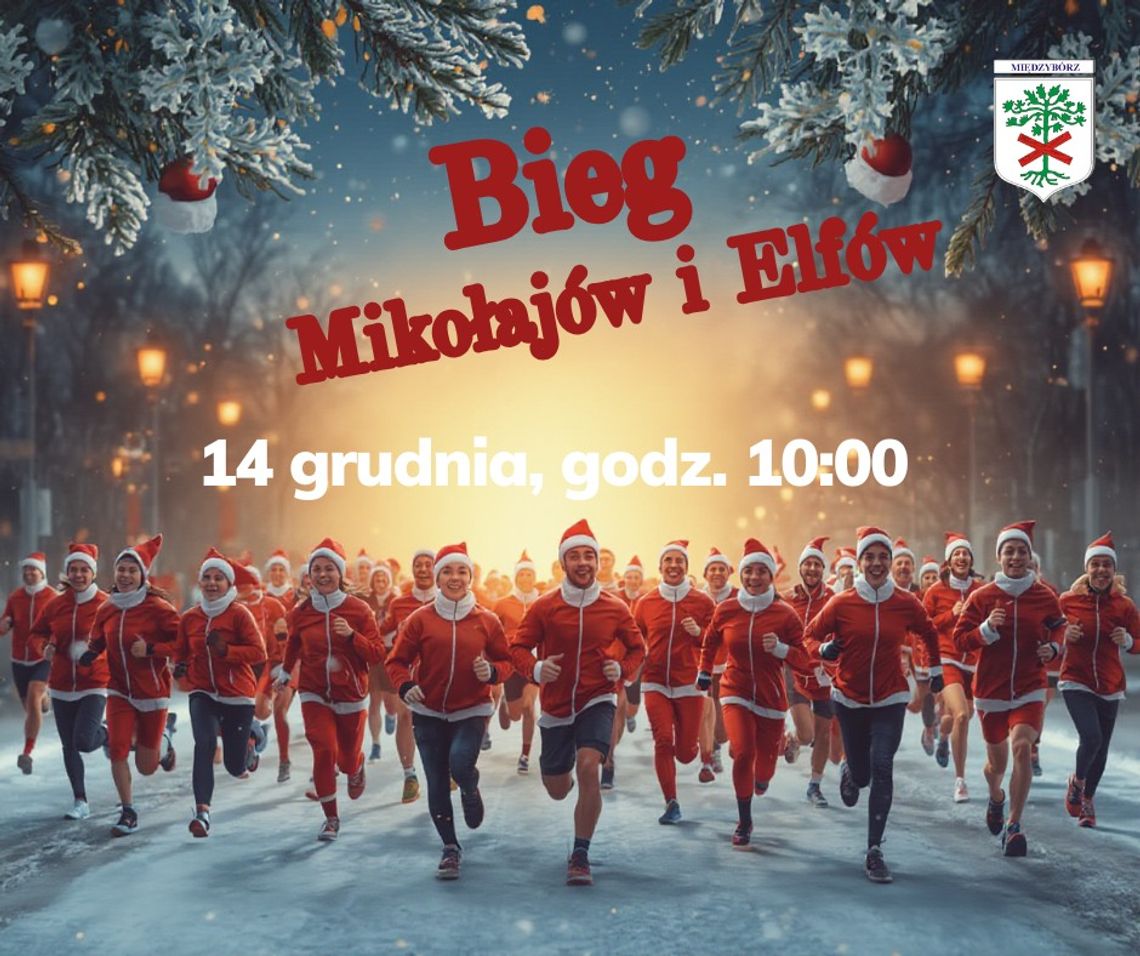 Bieg Mikołajów oraz Bieg Elfów odbędą się w Międzyborzu Bieg Mikołajów oraz Bieg Elfów odbędą się w Międzyborzu