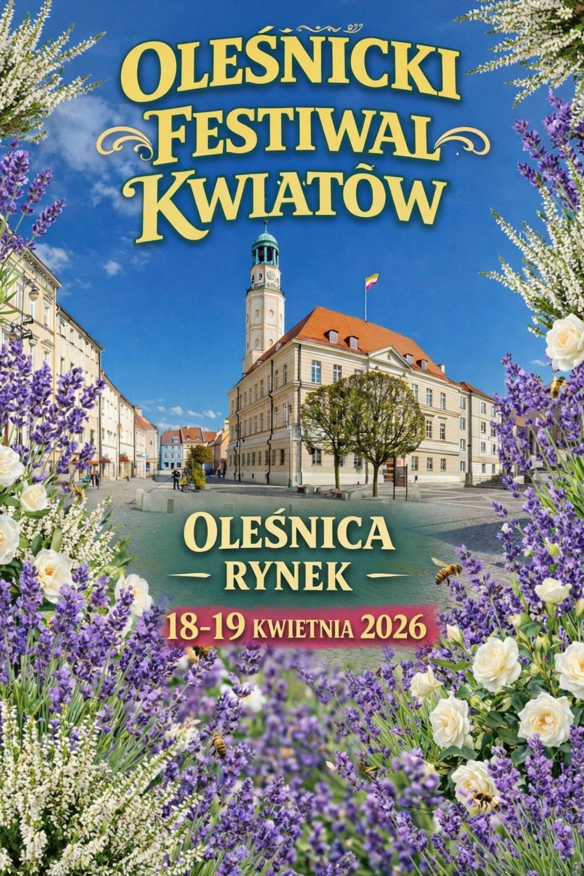 Oleśnicki Festiwal Kwiatów 2026 – Rynek w Oleśnicy zamieni się w wiosenny raj