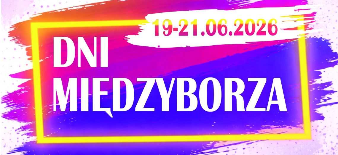 Dni Międzyborza 2026: Trzy dni zabawy, muzyki i atrakcji dla całej rodziny