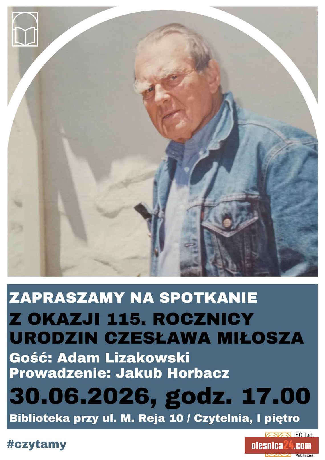 115. urodziny Czesława Miłosza w Oleśnicy. Spotkanie z Adamem Lizakowskim i promocja wyjątkowego albumu