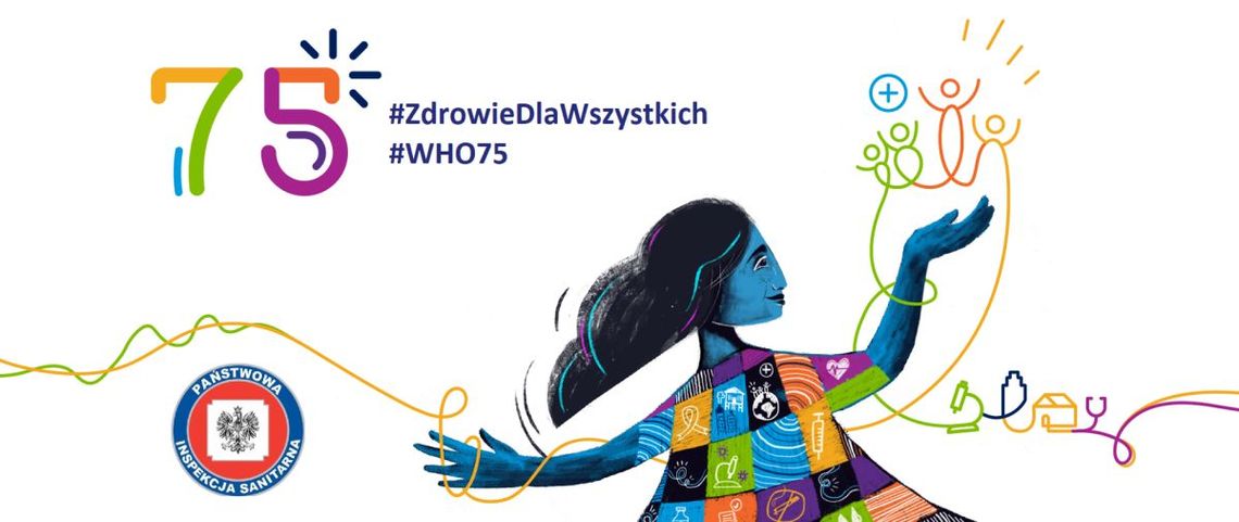 7 kwietnia - Światowy Dzień Zdrowia  pod hasłem „Zdrowie dla wszystkich”