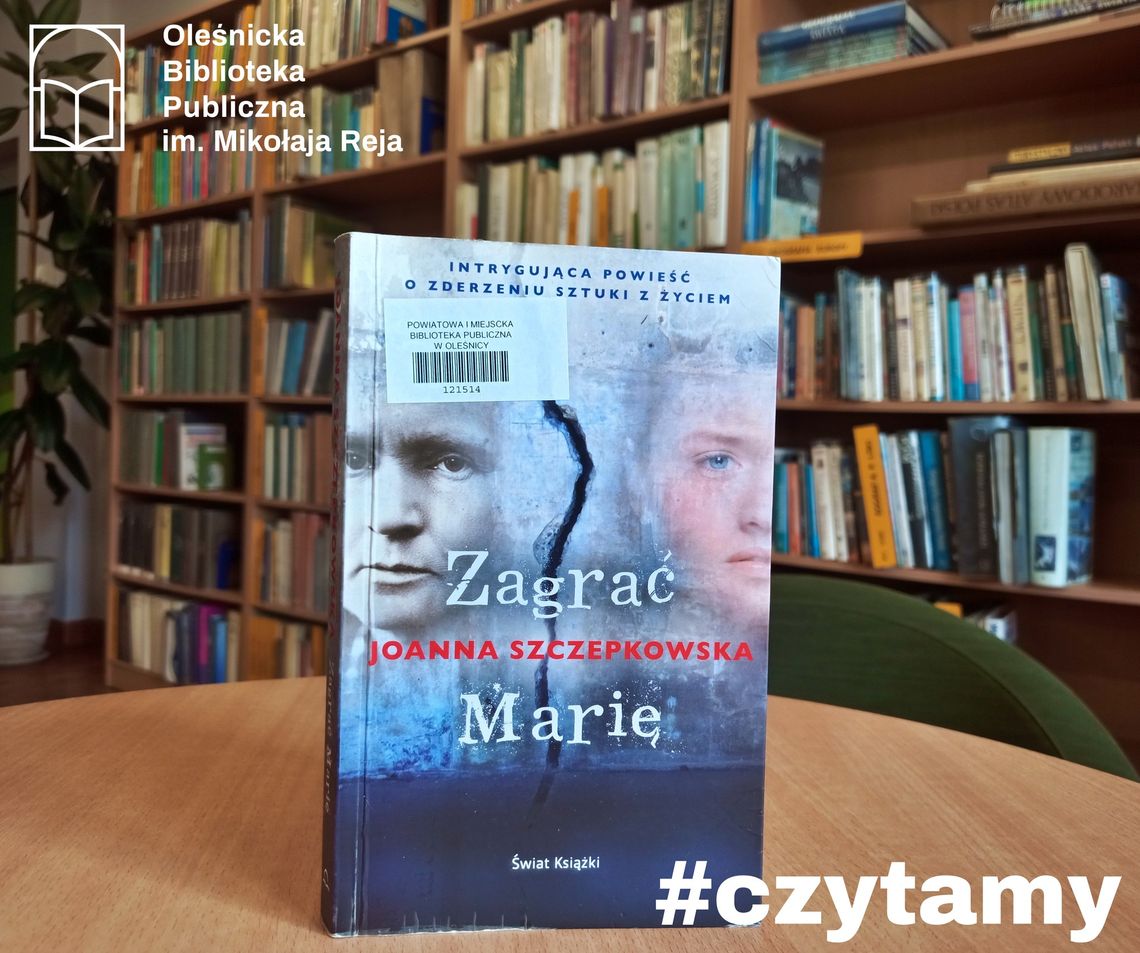 Biblioteka w Oleśnicy poleca: Joanna Szczepkowska „Zagrać Marię”