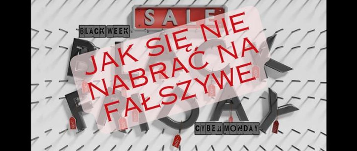 Black Week, Black Friday, Cyber Monday – nie daj się oszukać!