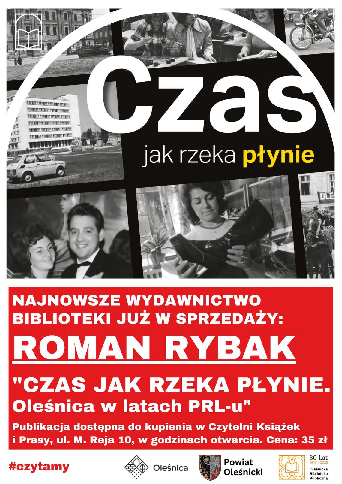 „Czas jak rzeka płynie” – autor odsłonił Oleśnicę w czasach PRL-u.