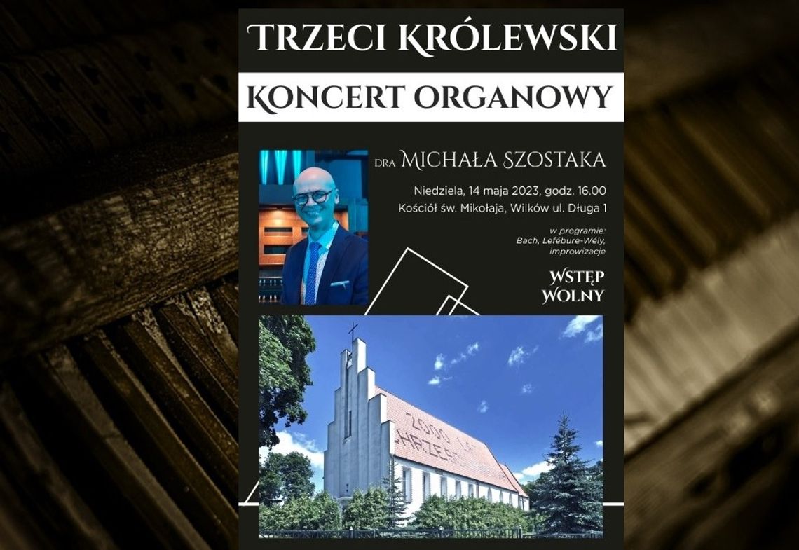 III Królewski Koncert Organowy Michała Szostaka
