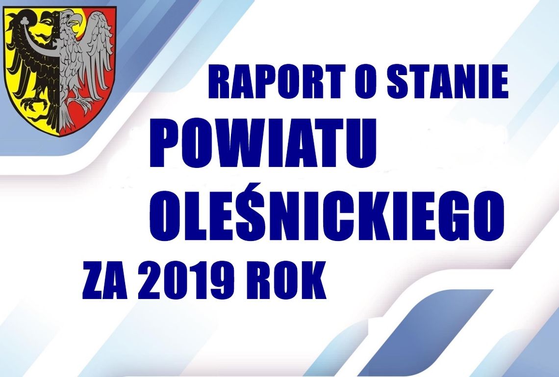 Jest gotowy raport o stanie powiatu oleśnickiego w roku 2019