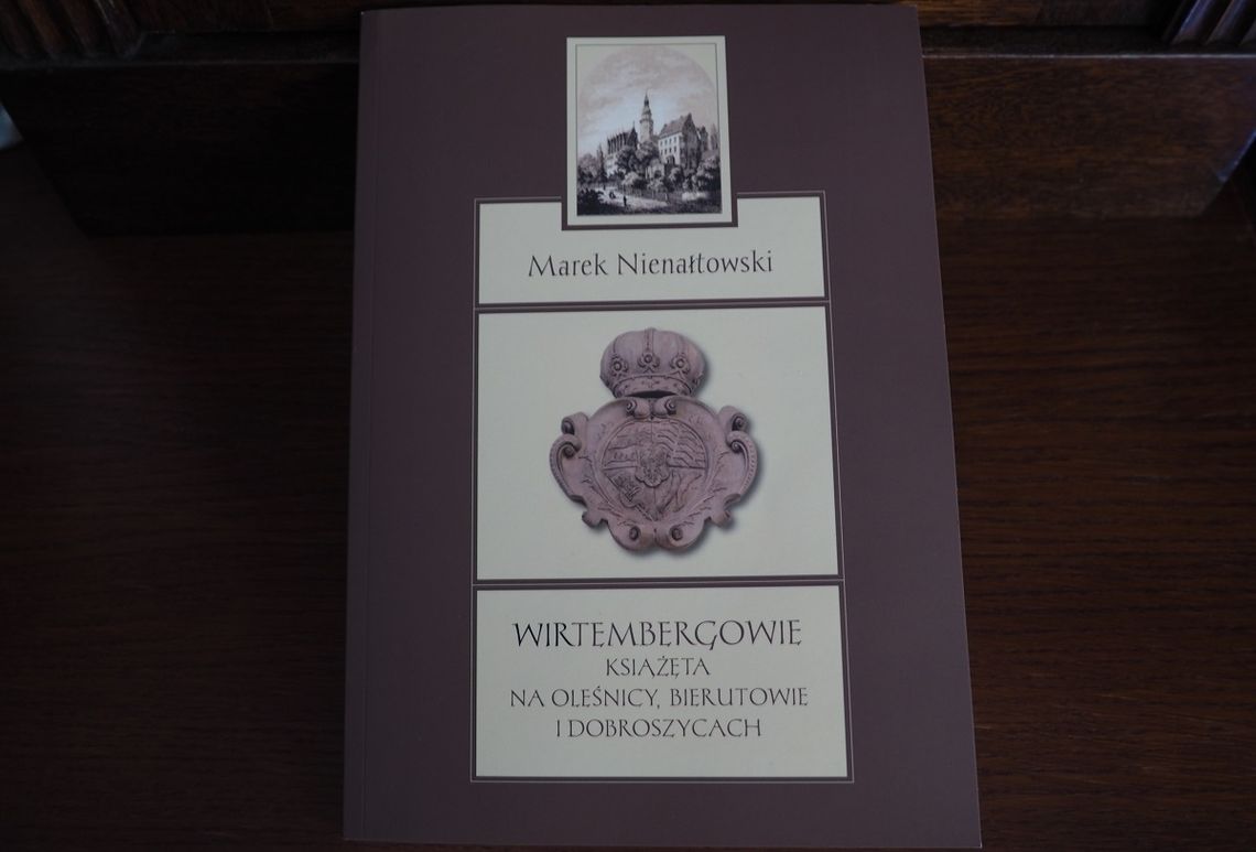 Jest nowa książka o oleśnickich Wirtembergach!