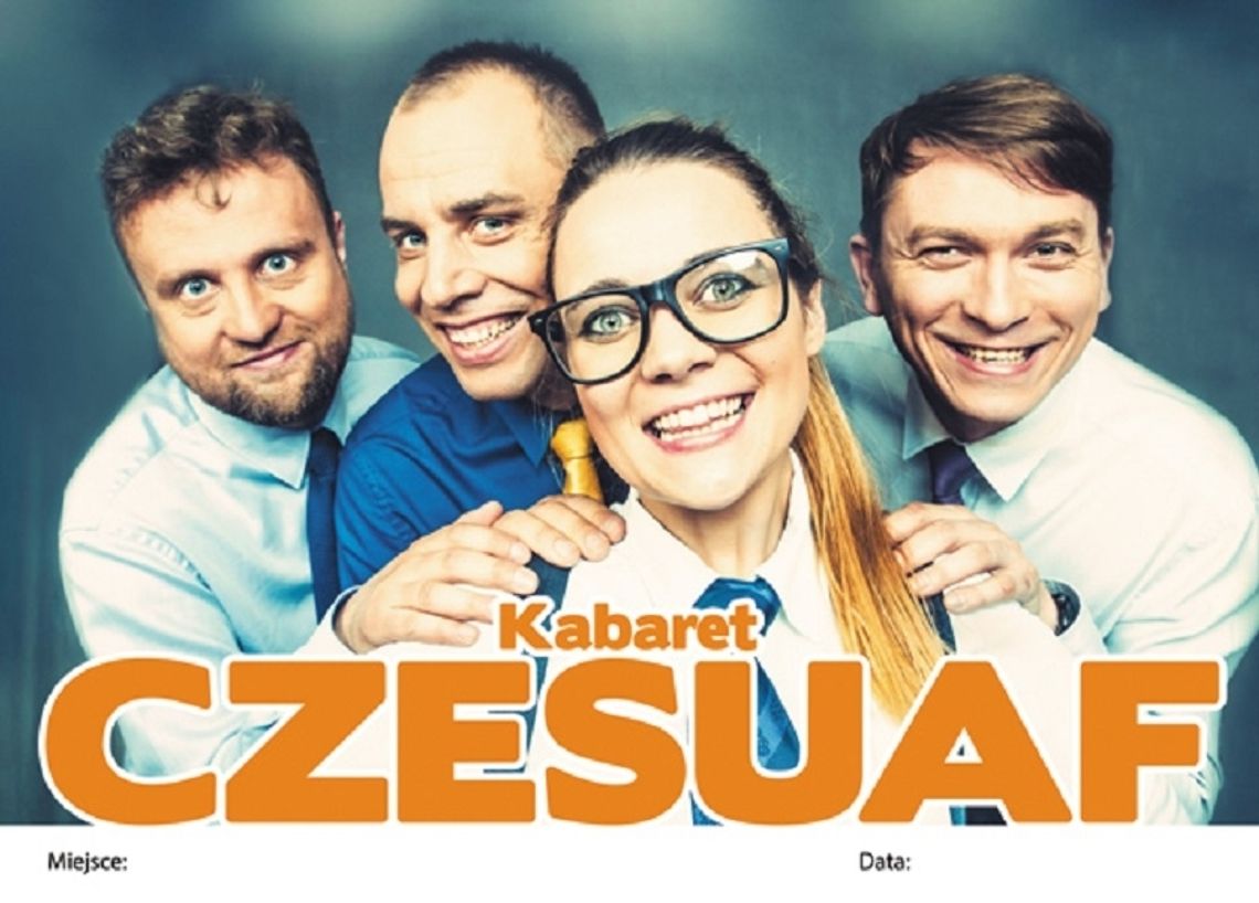 Kabaret Czesuaf wystąpi w Oleśnicy