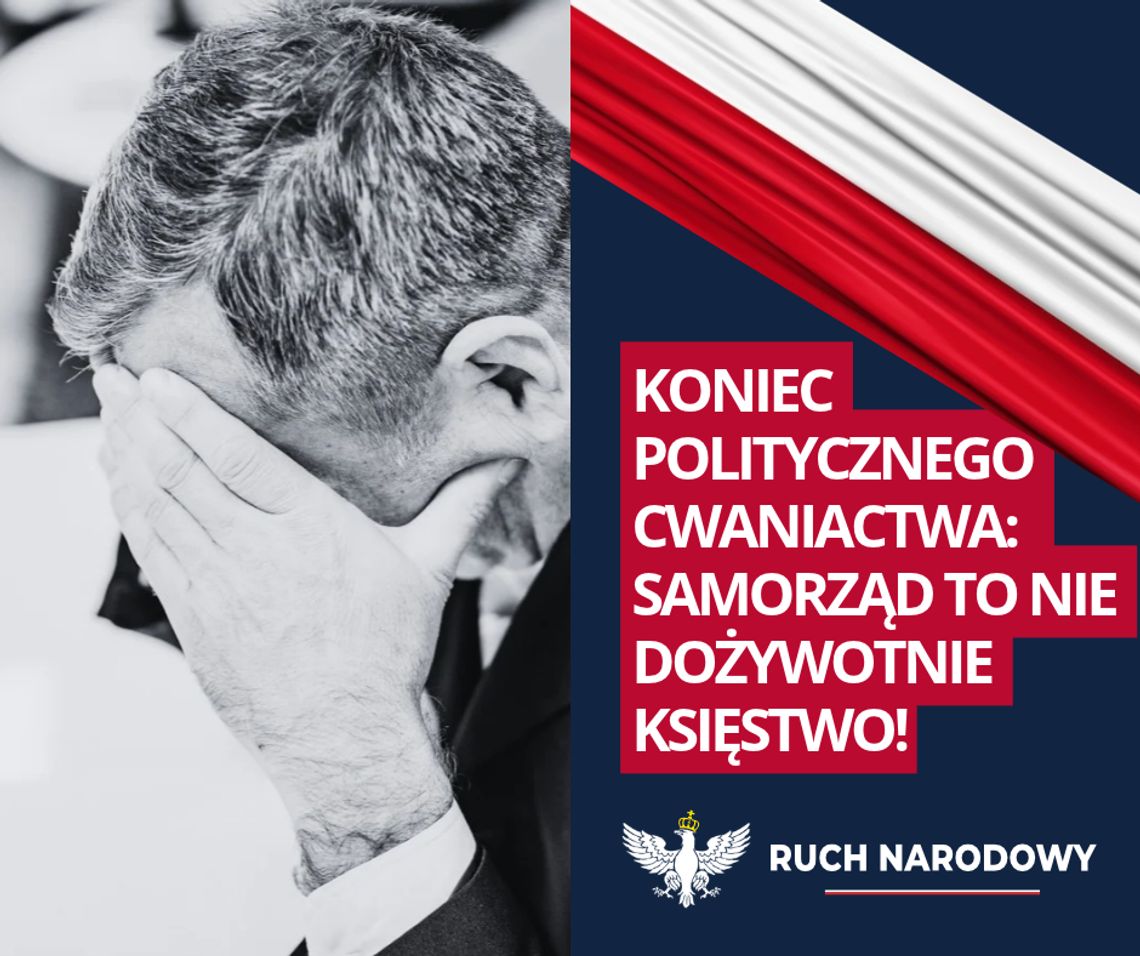 Koniec politycznego cwaniactwa! Samorząd to nie dożywotnie księstwo [OPINIA]