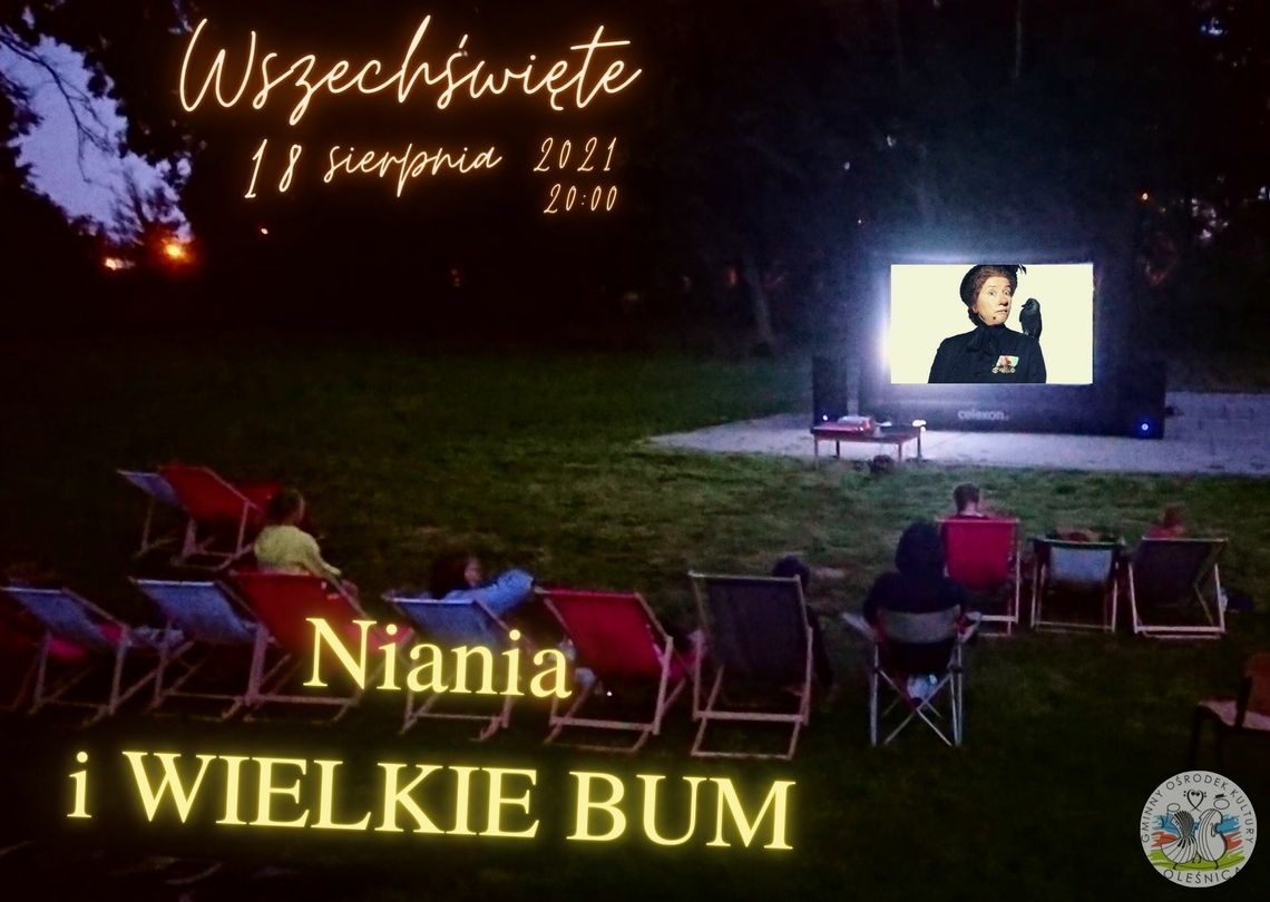 „Niania i wielkie bum” – kino plenerowe we Wszechświętem