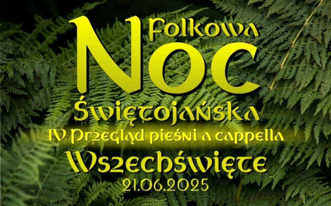 Noc świętojańska - będą śpiewy a capella